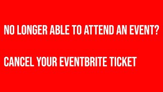 How to cancel a ticket on Eventbrite as a attendee [upl. by Yekciv251]