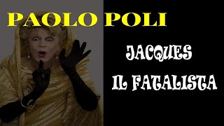 Paolo Poli in quotJACQUES IL FATALISTAquot 2002 [upl. by Nilde]