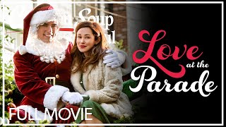 Love At The Parade  FULL MOVIE  Thanksgiving Romance Holiday [upl. by Ahseila]