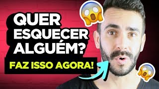 TÉCNICA SIMPLES PRA ESQUECER ALGUÉM [upl. by Itsyrk]