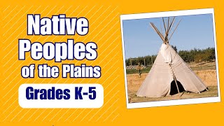 Native Peoples of the Plains  Learn about the daily life and culture of Native Peoples [upl. by Pacifica]