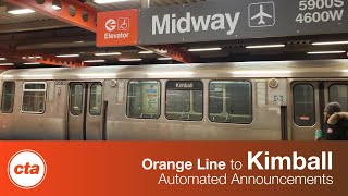 CTA Orange Line  Midway to Kimball Automated Announcements 2021 [upl. by Devaj]