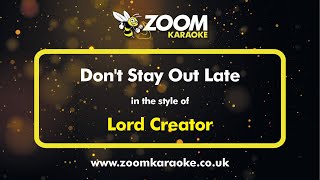 Lord Creator  The Dualers  Dont Stay Out Late  Karaoke Version from Zoom Karaoke [upl. by Noscire]