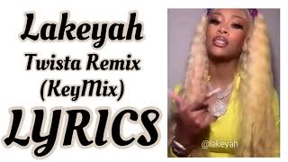 Lakeyah  Twista Wetter KEYMIX LYRICS [upl. by Prue817]