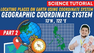 LOCATING PLACES USING GEOGRAPHIC COORDINATE SYSTEM I SCIENCE 7 QUARTER 4 WEEK 1 MODULE 1 [upl. by Leslie319]