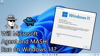 Will Microsoft Agent and MASH run on Windows 11 [upl. by Akcimehs838]