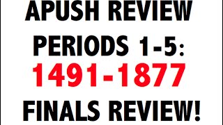 APUSH Periods 15 Final Exam Review [upl. by Reese]