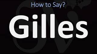 How to Pronounce Gilles CORRECTLY [upl. by Jennica]