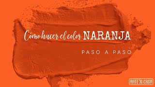 Cómo hacer el color naranja [upl. by Yelraf368]