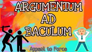 Appeal to Force or Argumentum Ad Baculum [upl. by Accber984]