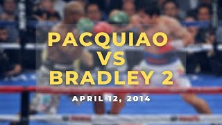 PACQUIAO vs BRADLEY 2  APRIL 12 2014 [upl. by Landes]