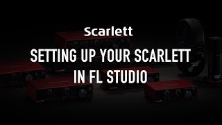 Setting up your Scarlett in FL Studio [upl. by Hairim]