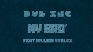 DUB INC  My Bro feat Million Stylez Lyrics Vidéo Official  Album quotMillionsquot [upl. by Lanie]