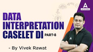 Data Interpretation  Caselet DI  Quantitative Aptitude  Quant With Vivek Sir 8 [upl. by Goldie]