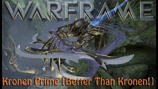 Warframe  Kronen Prime Better Than Kronen [upl. by Xaviera]