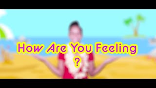 How Are You Feeling Today  Feelings Song  Taylor Dee Kids TV [upl. by Giuditta]