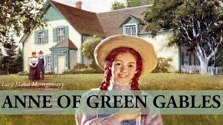 Anne Of Green Gables  Audiobook by Lucy Maud Montgomery [upl. by Iknarf]