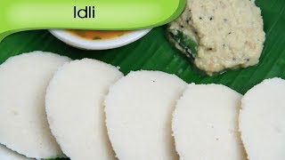 Idli  How To Make Idli At Home  South Indian Cuisine  Recipe By Ruchi Bharani [upl. by Juta]