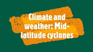 Climate and weather Midlatitude cyclones [upl. by Alleacim]