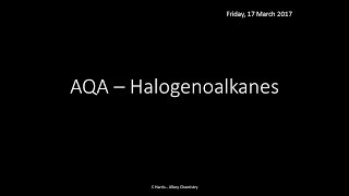 AQA 33 Halogenoalkanes REVISION [upl. by Nirro789]