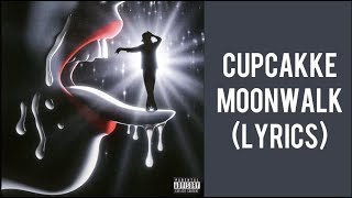 CupcakKe  Moonwalk Lyrics [upl. by Maryjo]