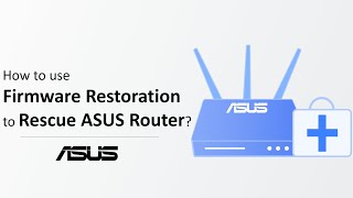 How to use Firmware Restoration to Rescue ASUS Router  ASUS SUPPORT [upl. by Cudlip488]