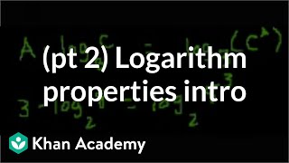 Introduction to logarithm properties part 2  Logarithms  Algebra II  Khan Academy [upl. by Melac]