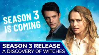 A DISCOVERY OF WITCHES Season 3 Confirmed for 2022 The FINAL Chapter for Diana amp Matthew [upl. by Thamora]