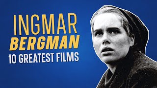 Top 10 INGMAR BERGMAN Movies [upl. by Ynove]