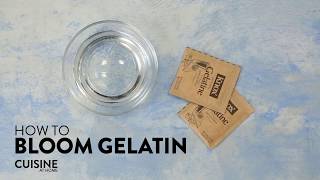 How to Bloom Gelatin  Cuisine at Home [upl. by Krisha]