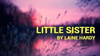 Laine Hardy quotLittle Sisterquot lyrics [upl. by Werby]