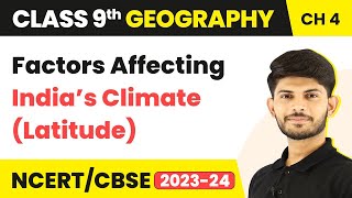 Class 9 Geography Chapter 4  Factors Affecting India’s Climate Latitude  Climate [upl. by Hartmunn]