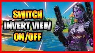 How To Turn Invert View On And Off In Fortnite  EnableDisable Invert View Fortnite Battle Royale [upl. by Etnovaj]