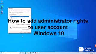 How to add administrator rights Windows 10 [upl. by Dulcia]