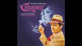 Chinatown  Soundtrack Suite Jerry Goldsmith [upl. by Stefan]