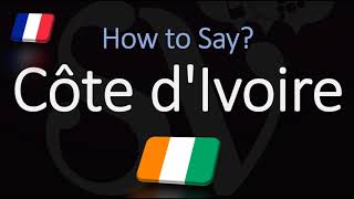 How to Pronounce Côte dIvoire CORRECTLY French Pronunciation [upl. by Nailij]