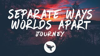 Journey  Separate Ways Worlds Apart Lyrics [upl. by Batchelor]