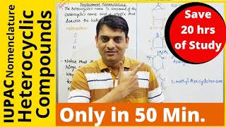 Part 10 IUPAC Nomenclature for Heterocyclic Compounds [upl. by Ydnamron752]