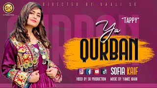 Ya Qurban by Sofia Kaif  New Pashto پشتو Tappy 2021  Official HD Music Video by SK Productions [upl. by Etnom]