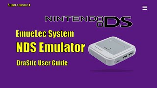 Emuelec System NDS Emulator DraStic User Guide  Super console X [upl. by Eugene]