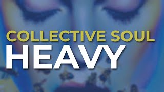 Collective Soul  Heavy Official Audio [upl. by Suiradel]