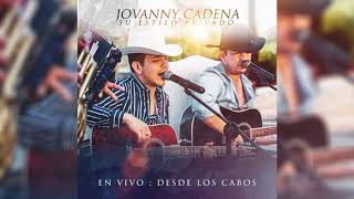 Jovanny Cadena y Su Estilo Privado  Lo Dejaría Todo Official Audio [upl. by Aiker]