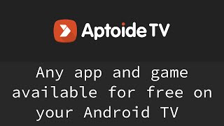 Aptoide TV  Any app and game for free on Android TV [upl. by Anrahs]