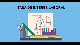 Tasa de Interés Laboral ¿Cómo se calcula [upl. by Asselam]