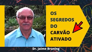 🔴 O poder do CARVÃO ATIVADO para SAÚDE  Dr Jaime Bruning 2019 [upl. by Rednael733]