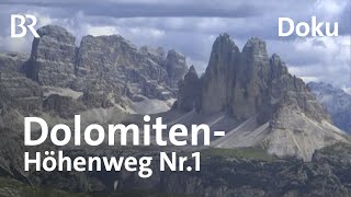 Der DolomitenHöhenweg Nr1  Wandern im Gipfelparadies  Doku  BergaufBergab  BR [upl. by Asaert]