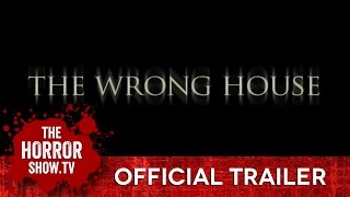 THE WRONG HOUSE TheHorrorShowTV Trailer [upl. by Delainey]