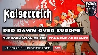 What if Germany had won WW1  Kaiserreich Universe Documentary E02  Commune of France 19171923 [upl. by Chandra233]