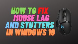 How To Fix Mouse Lag and Stutters in windows 10 [upl. by Yobybab]