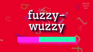 How to say quotfuzzywuzzyquot High Quality Voices [upl. by Acnaiv]